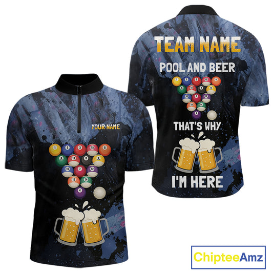 Pool And Beer That's Why I'm Here Billiard Shirt For Men Custom Funny Billiard Team Jersey TDM4831