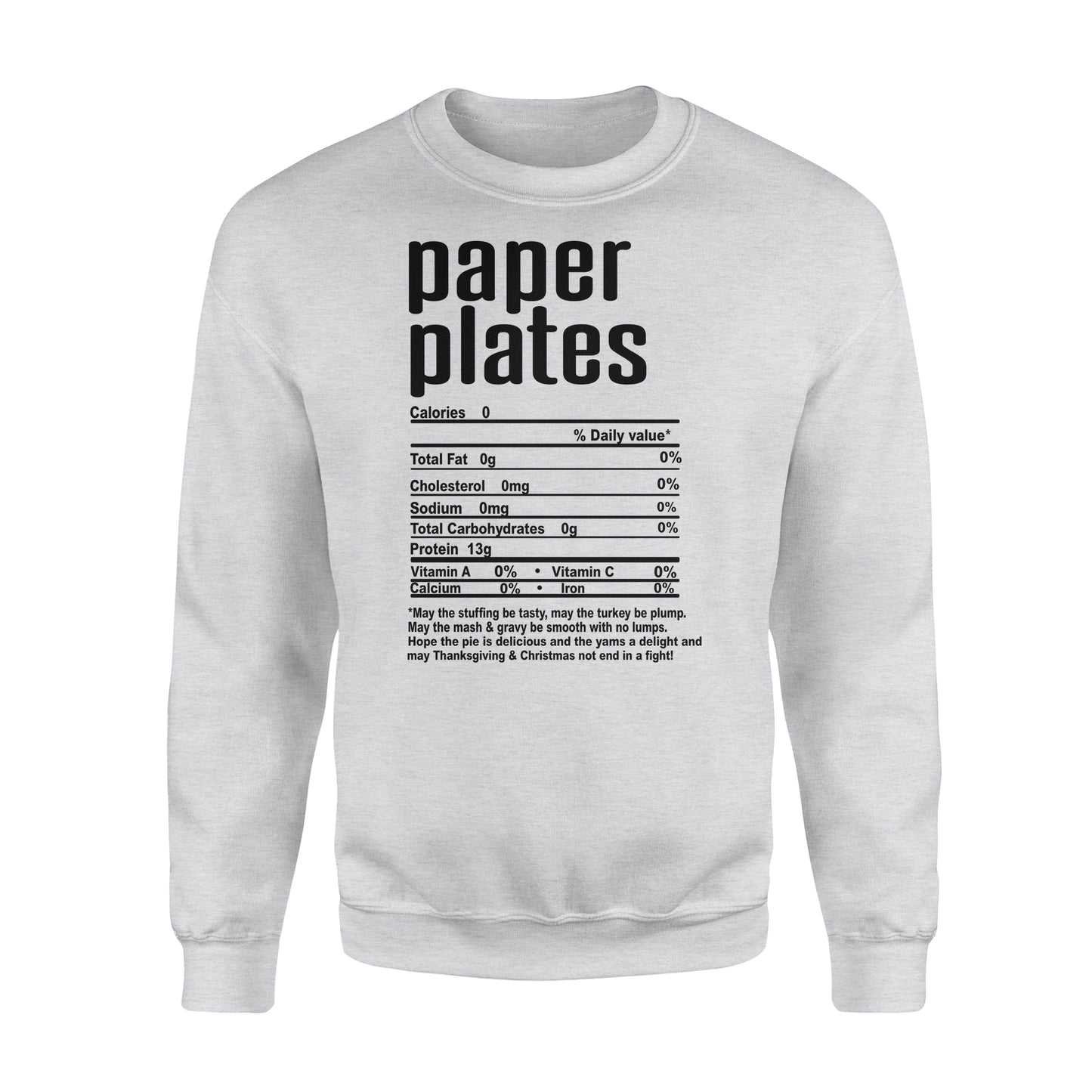 Paper plates nutritional facts happy thanksgiving funny shirts - Standard Crew Neck Sweatshirt