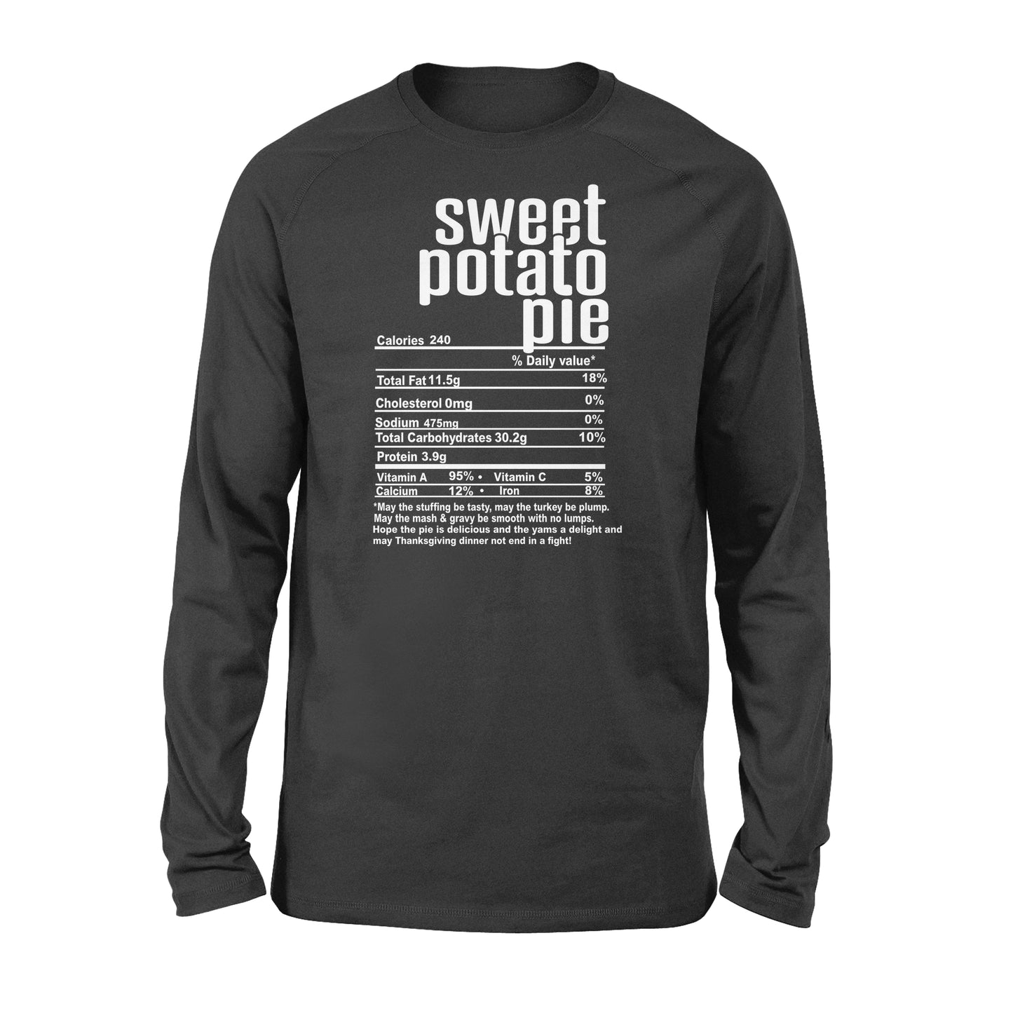 Sweet potato pie nutritional facts happy thanksgiving funny shirts - Standard Long Sleeve