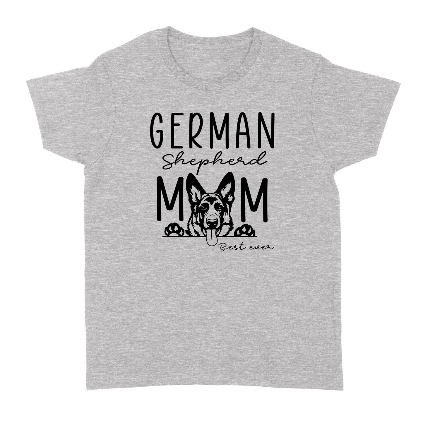 Womens German Shepherd Mom Best Ever Shirt Funny Dog Mom Gift Smiling Dog Standard T-shirt FSD2366D08