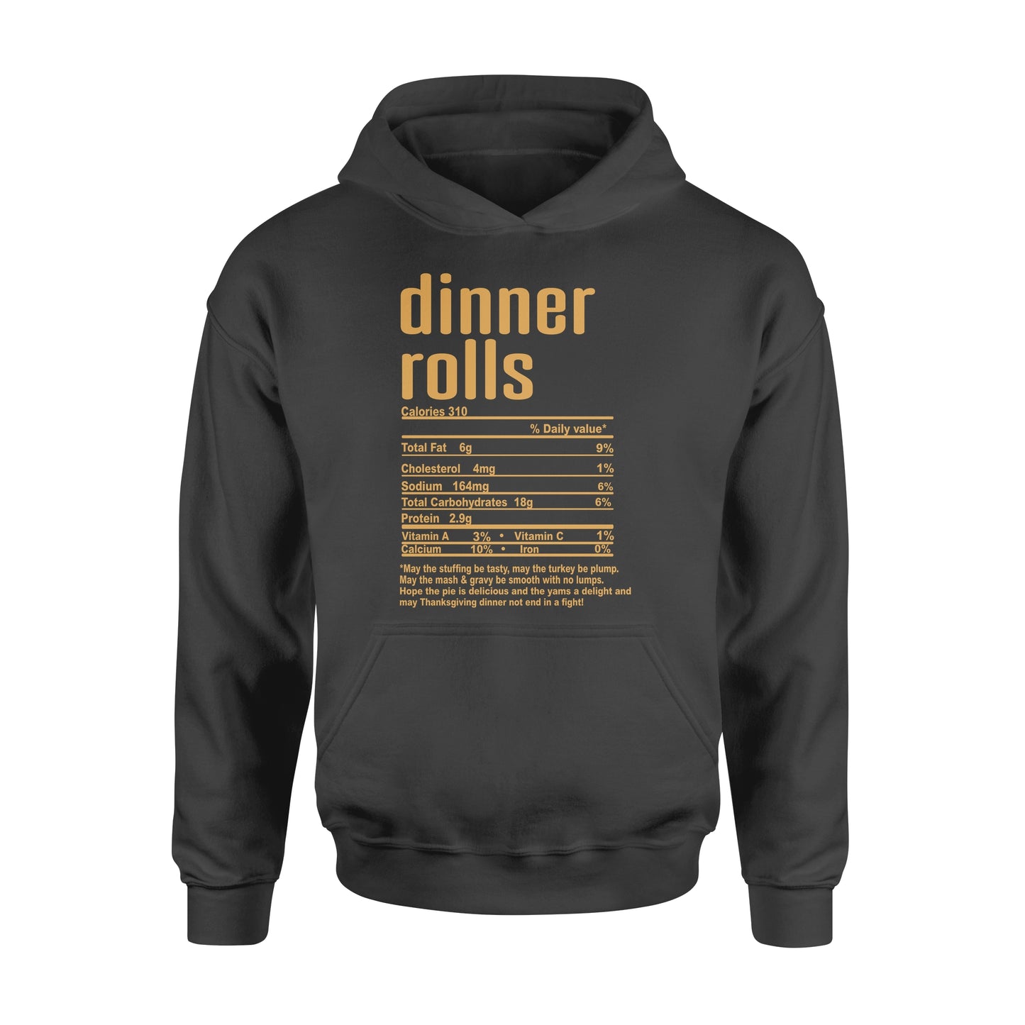 Dinner rolls nutritional facts happy thanksgiving funny shirts - Standard Hoodie
