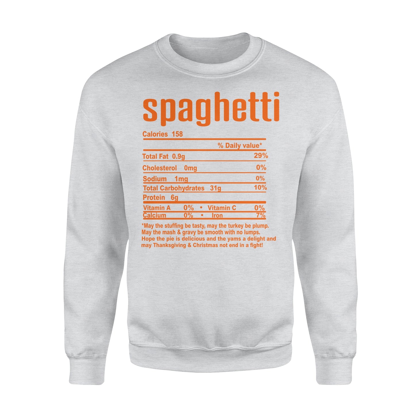Spaghetti nutritional facts happy thanksgiving funny shirts - Standard Crew Neck Sweatshirt