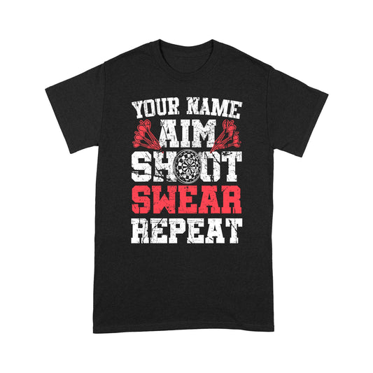 Aim Shoot Swear Repeat Funny Grunge Darts T-Shirts Custom Darts Team Shirts, Darts Player Gifts TDM3903