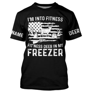 I'm into fitness deer in my freezer shirt for deer hunter in deer hunting season A50