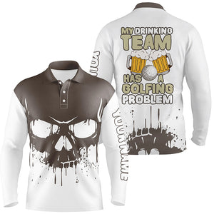 Funny golf beer skull Mens golf polo shirt custom name my drinking team has a golfing problem NQS5453