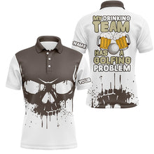 Load image into Gallery viewer, Funny golf beer skull Mens golf polo shirt custom name my drinking team has a golfing problem NQS5453