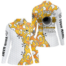 Load image into Gallery viewer, Womens golf polo shirts custom My drinking team has a golfing problem, beer pattern golf team shirt NQS7997