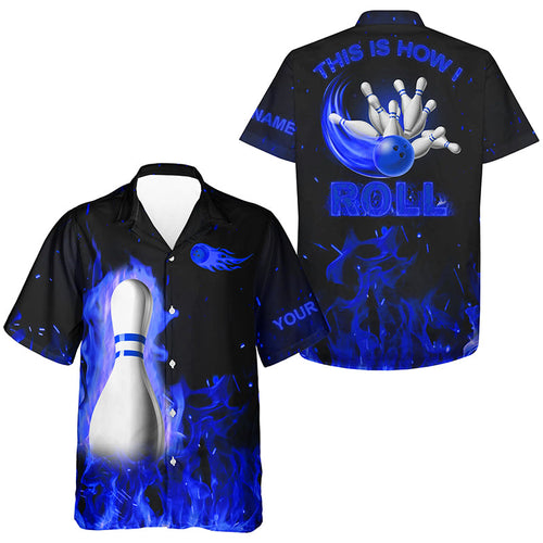 Custom hawaiian bowling shirts This is how I roll, blue flame bowling shirt, bowling gifts NQS8199