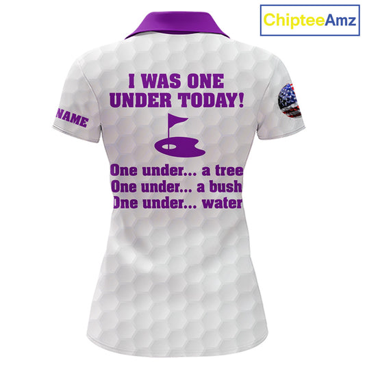 Funny Women golf polo shirts Purple and white custom I was one under today, under a tree, bush, water NQS11638