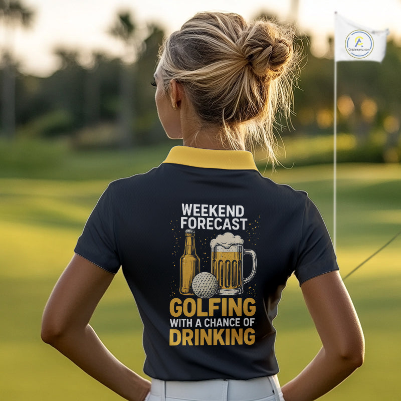 Funny Golf beer Women golf polos shirts custom Weekend forecast golfing with a chance of drinking NQS10302