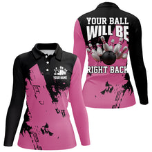 Load image into Gallery viewer, Personalized Black and Pink Bowling Team Shirts For Women Your Ball Will Be Right Back Bowling Jerseys NQS8612