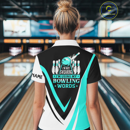 Custom bowling polo shirts for women I'm not swearing, I'm using my bowling words Cyan blue bowl shirt NQS7435