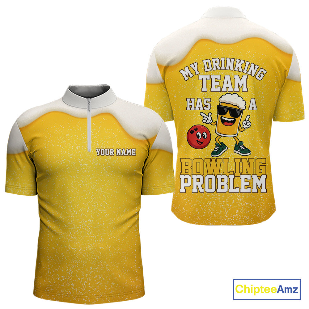 Custom Funny Beer Bowling Polo, Quarter Zip Shirts For Men My drinking team has a bowling problem NQS10638