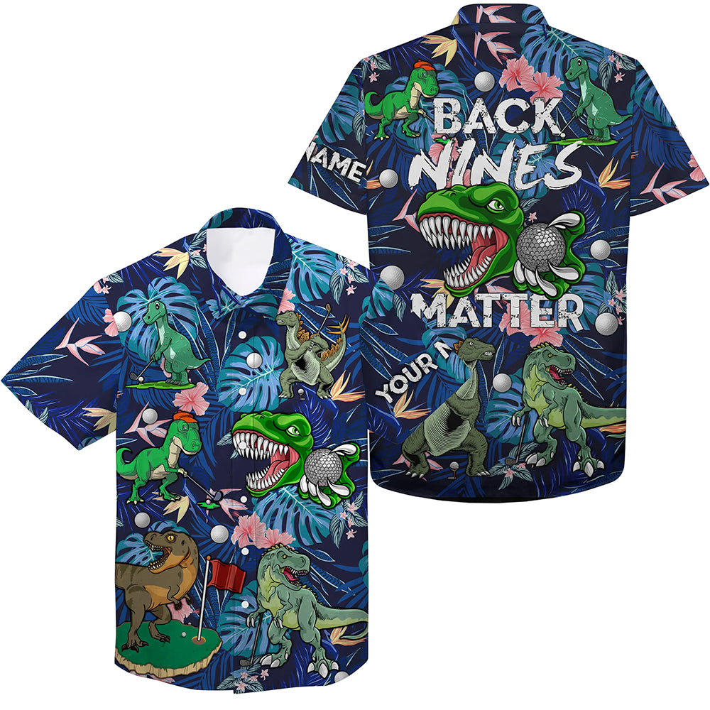 Funny Hawaiian shirt custom blue tropical flower Dinosaur golf shirts back nines matter NQS6058