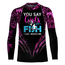 Load image into Gallery viewer, You say girls can&#39;t fish, I say watch me pink camo custom fishing girl 3D All Over Printed Shirts NQSD97