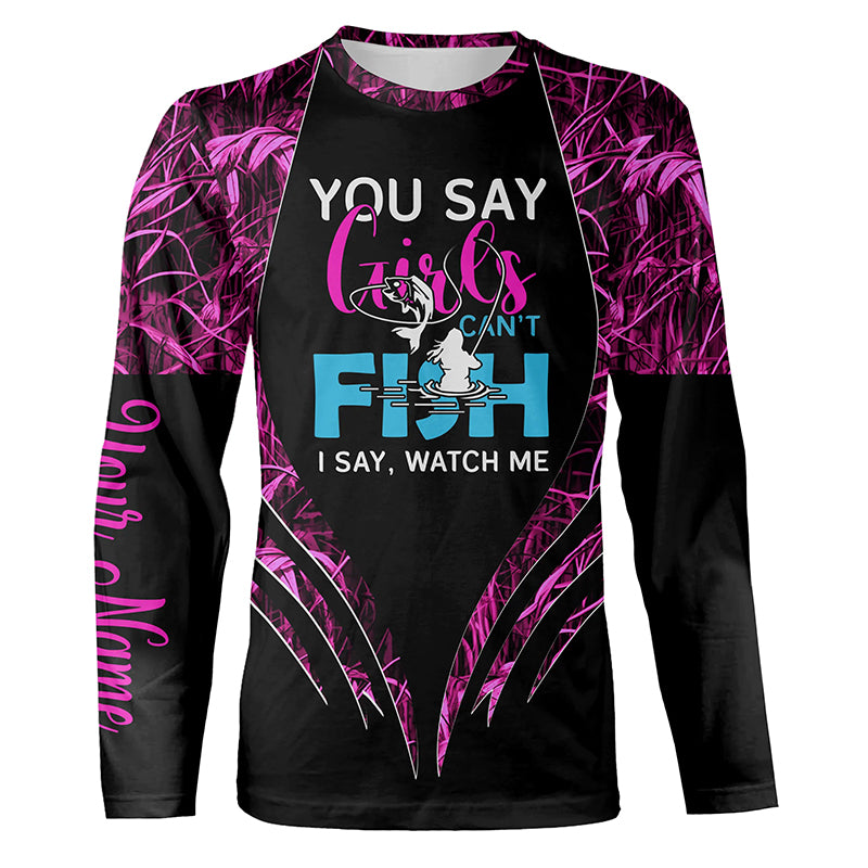 You say girls can't fish, I say watch me pink camo custom fishing girl 3D All Over Printed Shirts NQSD97