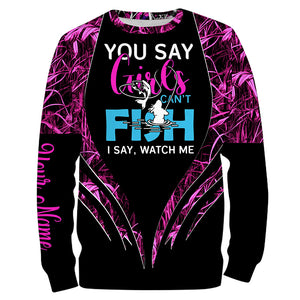 You say girls can't fish, I say watch me pink camo custom fishing girl 3D All Over Printed Shirts NQSD97