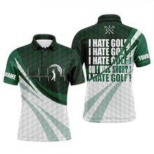 Load image into Gallery viewer, Funny Men golf polo shirts I hate golf nice shot I love golf custom green golf shirt for mens NQS5451