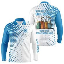 Load image into Gallery viewer, Blue Mens Golf Polo Shirts custom we&#39;re more than just golf friends we&#39;re like a really small gang NQS9250