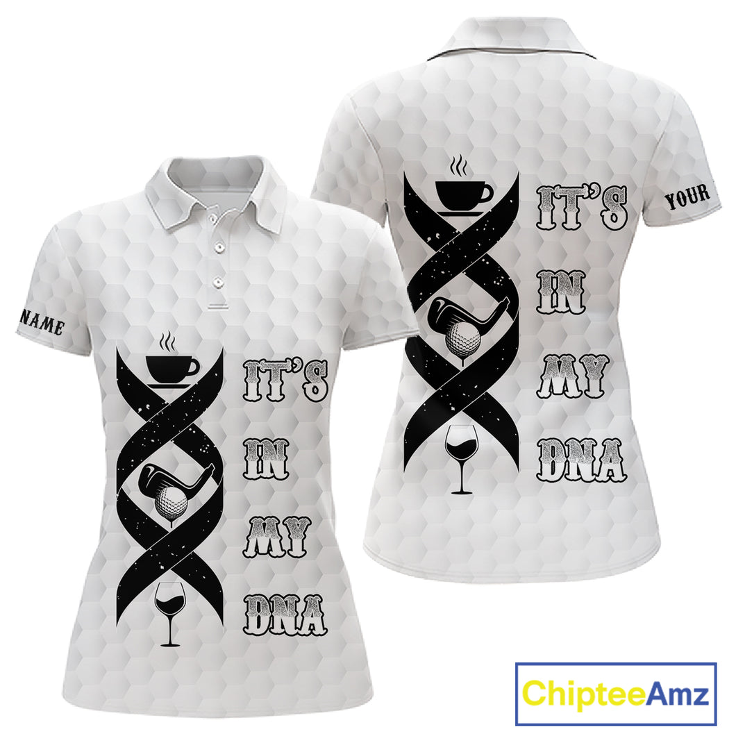 Black and White Women golf polo shirt custom It's in my DNA coffee golf wine ladies golf outfit NQS10390