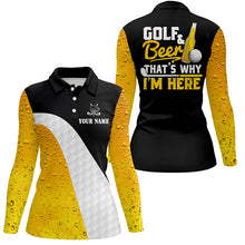 Load image into Gallery viewer, Golf And Beer That&#39;s Why I&#39;m Here Women Polo Shirt Custom Beer Golf Shirt For Women Golf Gift LDT0529