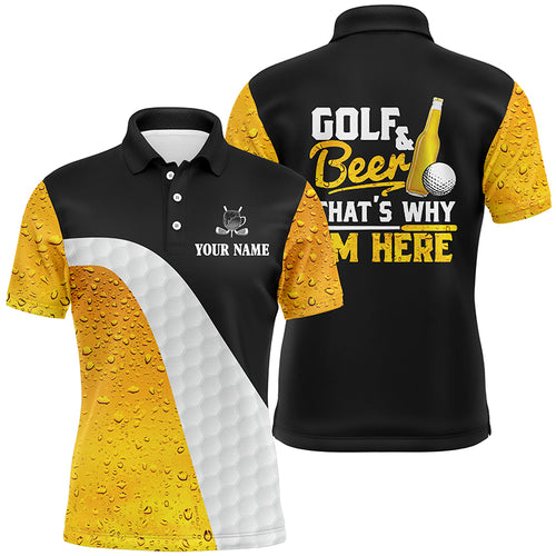 Golf And Beer That's Why I'm Here Mens Polo Shirt Custom Beer Golf Shirts For Men Golf Gifts LDT0529