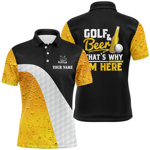 Golf And Beer That's Why I'm Here Mens Polo Shirt Custom Beer Golf Shirts For Men Golf Gifts LDT0529