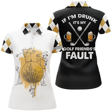 Load image into Gallery viewer, If Im Drunk Its My Friends Fault Argyle Pattern Golf Polo Shirt Beer Golf Gifts For Women LDT0532