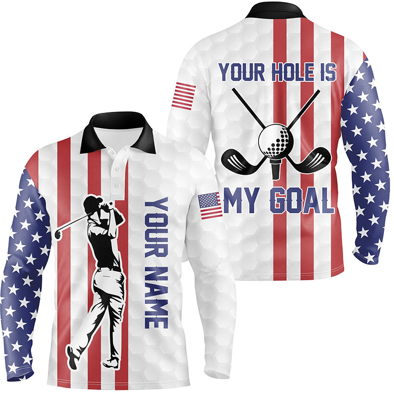 Your Hole Is My Goal American Flag Golf Mens Polo Shirts Custom Patriotic Golf Shirts For Men LDT0774