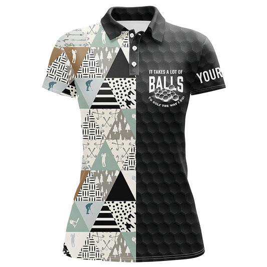It Takes A Lot Of Balls Geometric Pattern Womens Golf Polo Shirt Custom Golf Gifts For Women LDT1049