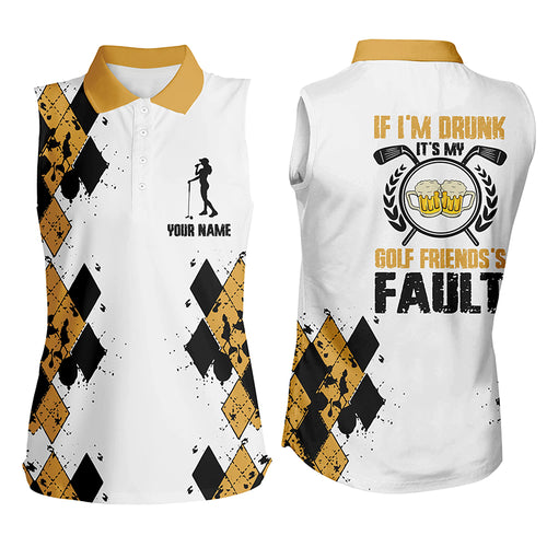 If I'm Drunk It's My Golf Friends' Fault Beer Women Sleeveless Polo Shirt Argyle Golf Shirt For Women LDT0526