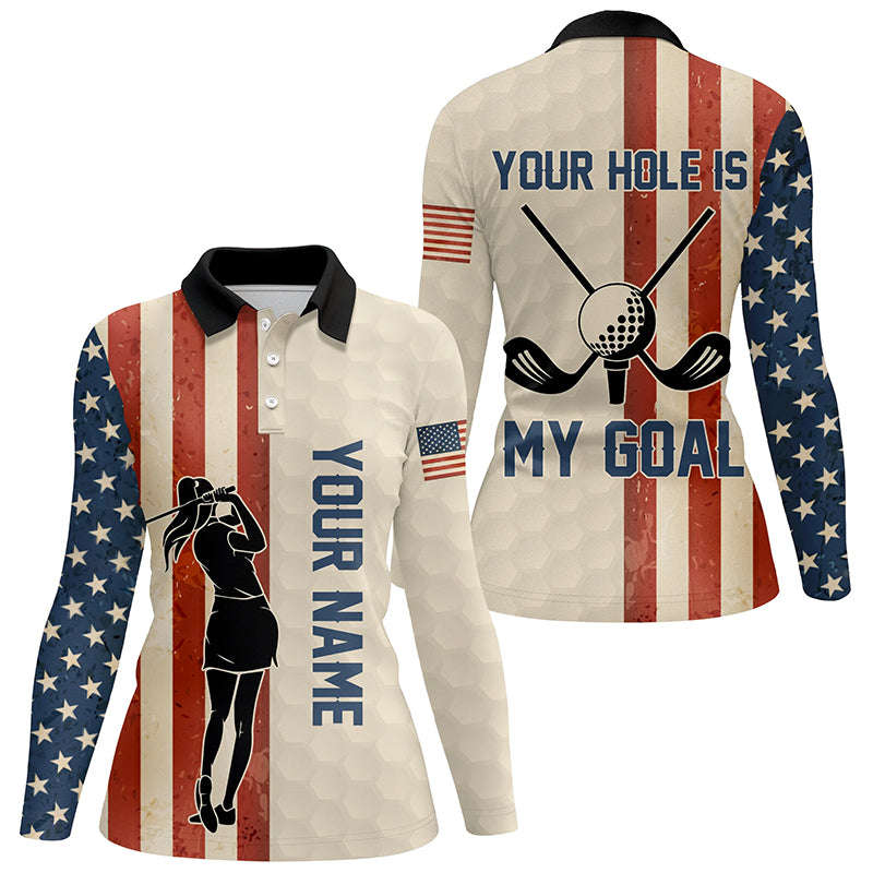 Your Hole Is My Goal Vintage American Flag Golf Polos Custom Patriotic Golf Shirts For Women LDT1400