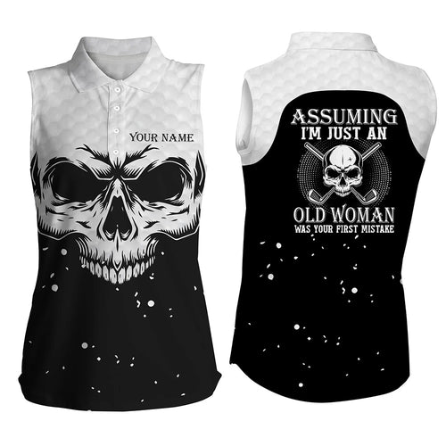 Assuming Im Just An Old Woman Black White Skull Sleeveless Polo Shirt Scary Golf Shirts For Women LDT0591