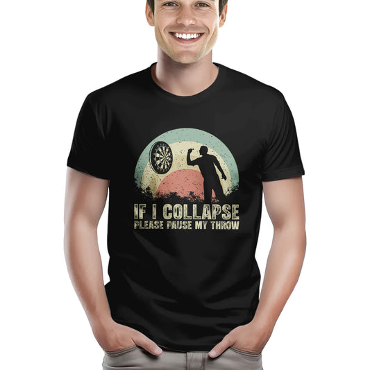 Funny Retro Darts Shirts If I Collapse Please Pause My Throw T-Shirts, Gifts For Darts Lover TDM3942