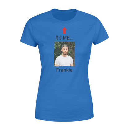 It's me funny t shirt custom photo and name on it
