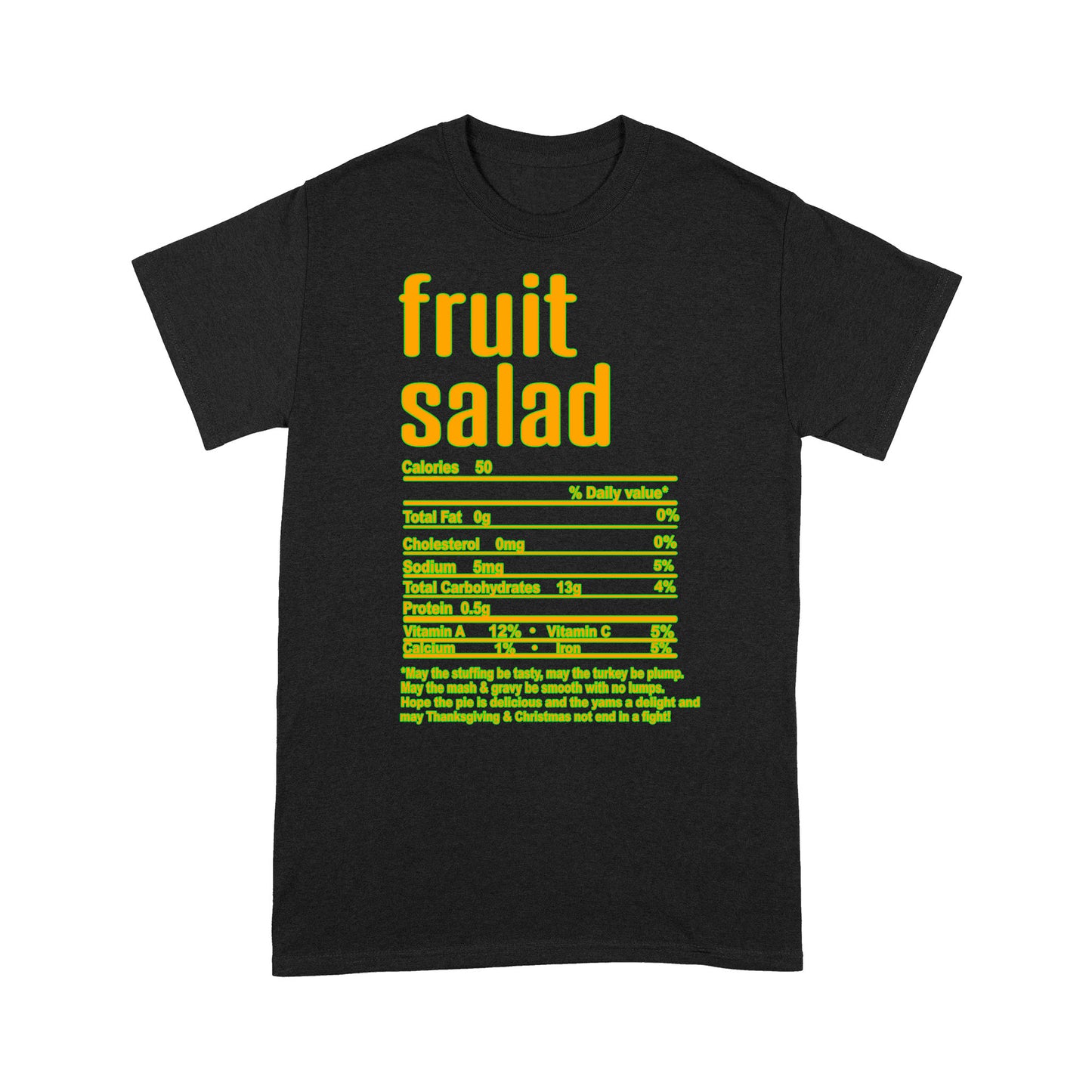 Fruit salad nutritional facts happy thanksgiving funny shirts - Standard T-shirt