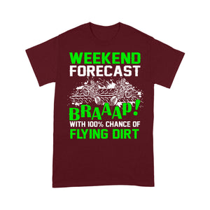 Dirt Bike Men T-shirt - Weekend Forecast Braaap Flying Dirt - Cool Dirt Track Motocross Racing Shirt| NMS251 A01