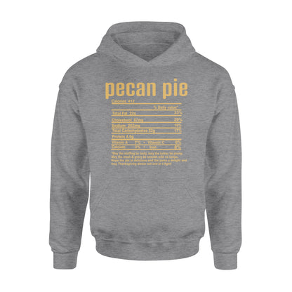 Pecan pie nutritional facts happy thanksgiving funny shirts - Standard Hoodie