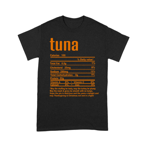 Tuna nutritional facts happy thanksgiving funny shirts - Standard T-shirt