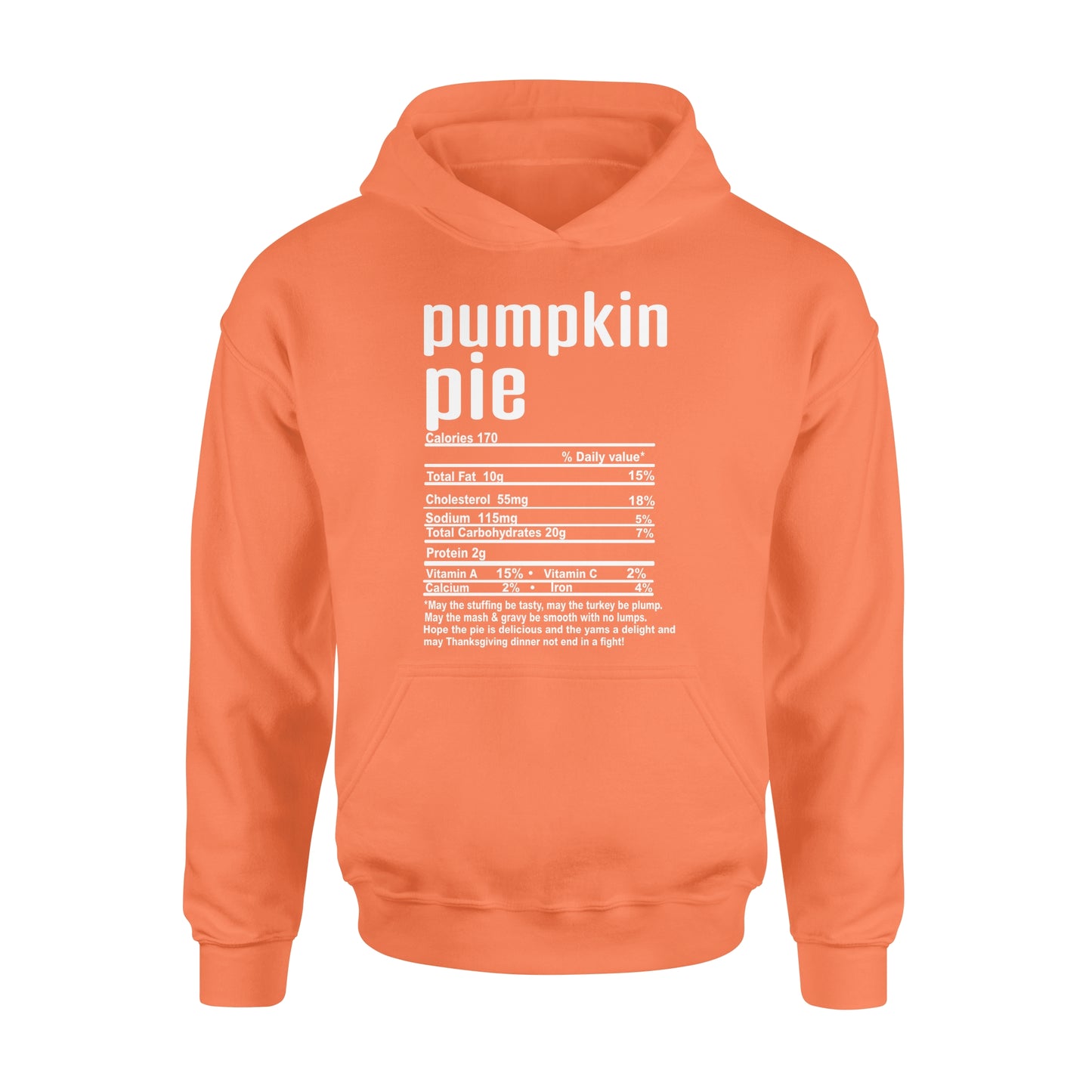 Pumpkin pie nutritional facts happy thanksgiving funny shirts - Standard Hoodie