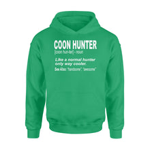 Load image into Gallery viewer, Coon Hunter Shirt Like a normal hunter only way cooler Hoodie Gift for People Who Hunt Raccoon - FSD863