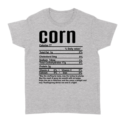 Corn nutritional facts happy thanksgiving funny shirts - Standard Women's T-shirt