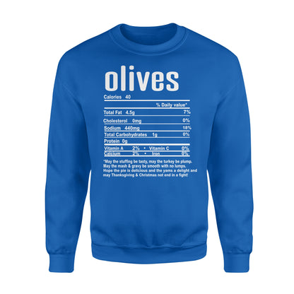 Olives nutritional facts happy thanksgiving funny shirts - Standard Crew Neck Sweatshirt
