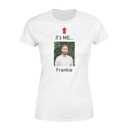 It's me funny t shirt custom photo and name on it