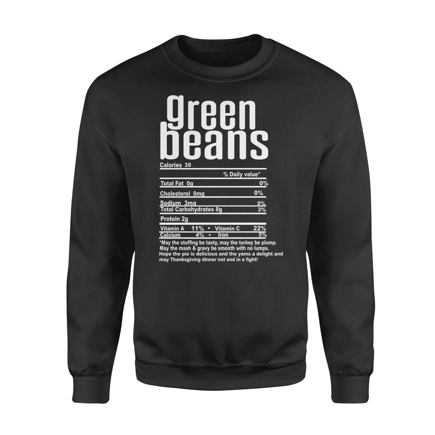 Green beans nutritional facts happy thanksgiving funny shirts - Standard Crew Neck Sweatshirt