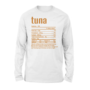 Tuna nutritional facts happy thanksgiving funny shirts - Standard Long Sleeve