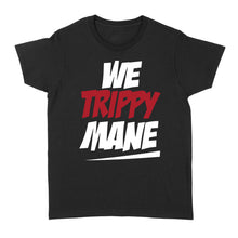 Load image into Gallery viewer, We Trippy Mane Black Juicy - Standard Women's T-shirt