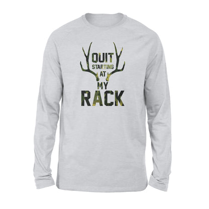 Quit starting at my rack - Standard Long Sleeve