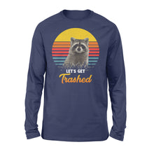 Load image into Gallery viewer, Raccoon Let&#39;s Get Trashed Funny Raccoon Lover Gift Raccoon Long sleeve - FSD1457D02