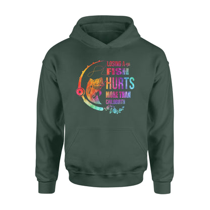 Losing a fish hurts more than childbirth T-shirt Standard Hoodie